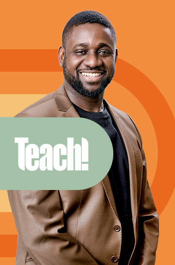 Teach!